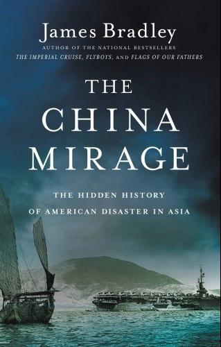 《中国幻象:隐藏在美国的亚洲灾难背后的历史》