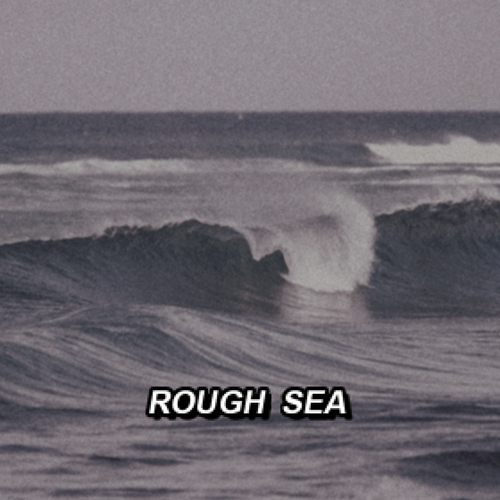 ˡrough sea