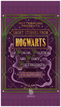 　《霍格沃茨的英勇事迹、苦难和危险嗜好》  　　Short Stories from Hogwarts of Heroism,Hardship and Dangerous Hobbies