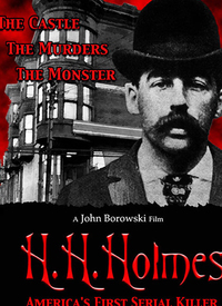 H.H. Holmes: America's First Seri...