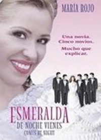 De Noche Vienes Esmeralda