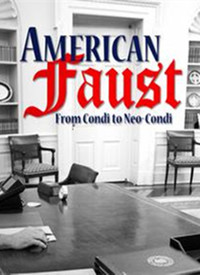 American Faust: From Condi to Neo