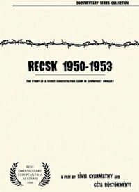 赖奇克1950-1953年：匈牙利人民共和国秘密劳动营纪事