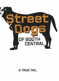 Street Dogs Of South Central