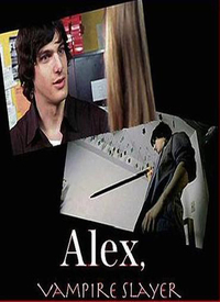 Alex, Vampire Slayer