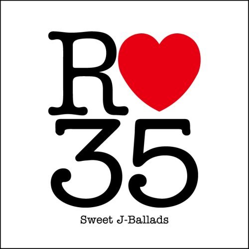 R 35 Sweet J-ballads