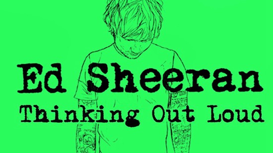 Thinking Out Loud - Ed Sheeran