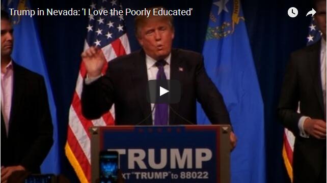 特朗普在拉斯维加斯的演讲中称：“I love the poorly educated”（我爱低学历的人）