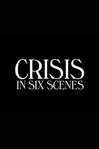 Σ¡Crisis in Six Scenes-紦Ů