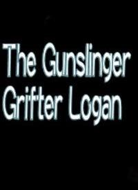 The Gunslinger Grifter Logan