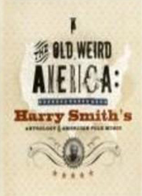 古老、神秘的美国：哈里·史密斯的《美国民间音乐选集》