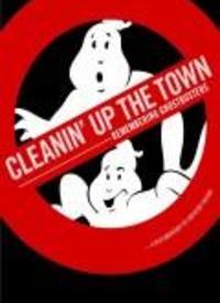 Cleanin' Up The Town: Remembering...