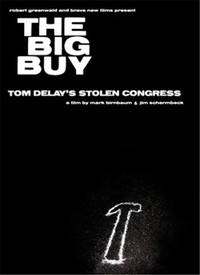 The Big Buy: Tom DeLay's Stolen C...