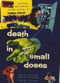 Death In Small Doses