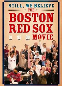 Still We Believe:The Boston Red Sox Movie