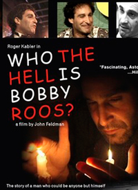 Who the Hell Is Bobby Roos