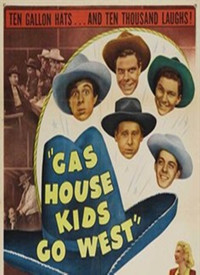 Gas House Kids Go West