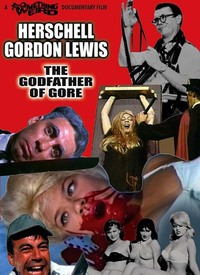 Herschell Gordon Lewis：The Godfather of Gore